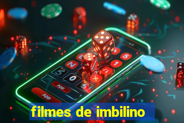 filmes de imbilino